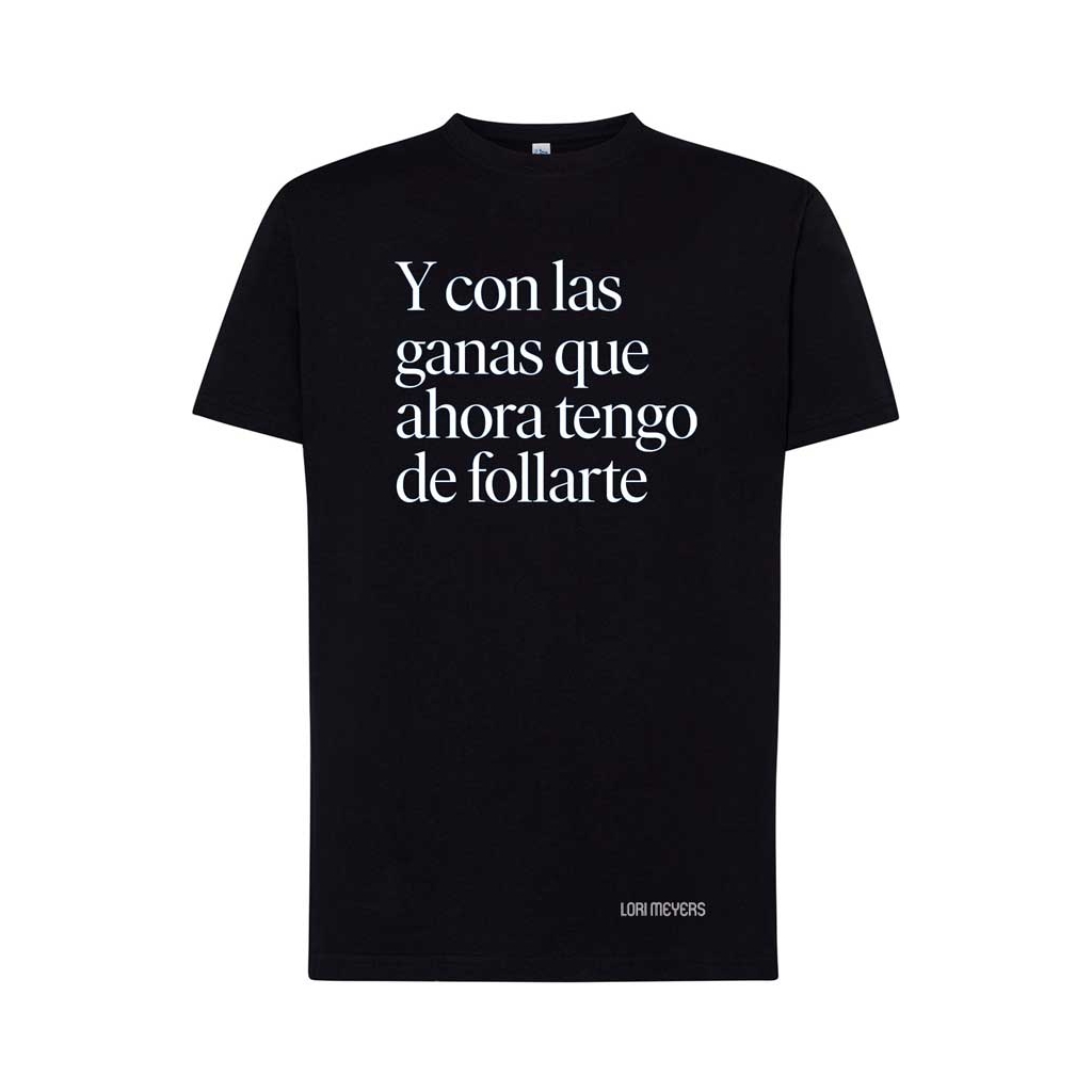 Camiseta Lori Meyers negra. Y con las ganas...