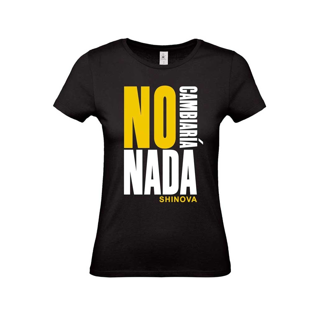 Camiseta mujer Shinova No cambiaría